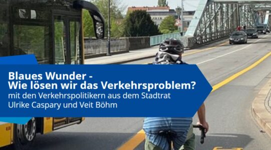 Diskussionsabend „Blaues Wunder – Wie lösen wir das Verkehrsproblem?“ 🌉